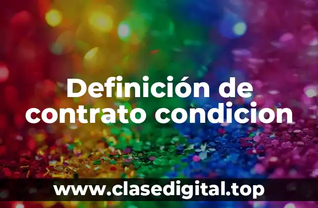 Definición de contrato condicion