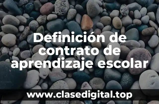 Definición de contrato de aprendizaje escolar