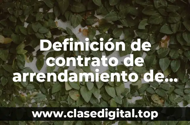 Definición de contrato de arrendamiento de equipo de computo