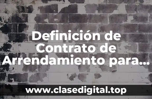 Definición de Contrato de Arrendamiento para Automóvil