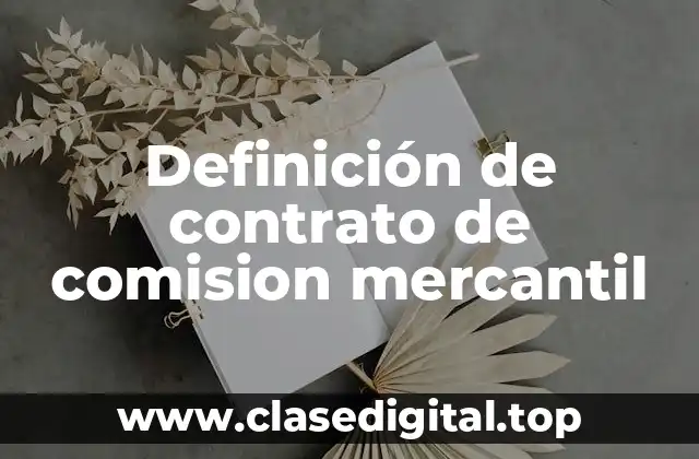 Ejemplos de contrato de comision mercantil
