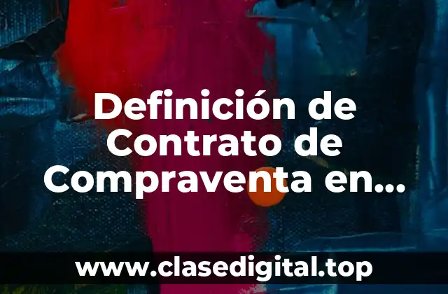 Definición de Contrato de Compraventa en Contabilidad