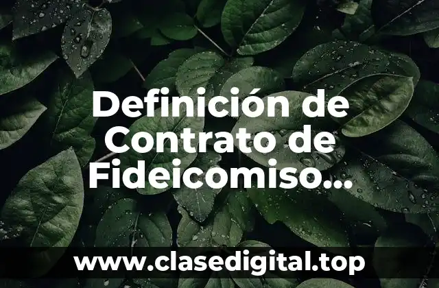 Definición de Contrato de Fideicomiso Mercantil