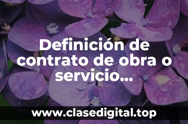 Definición de contrato de obra o servicio determinado