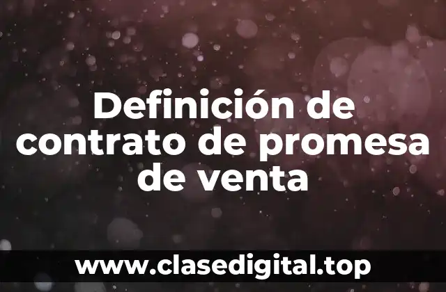 Definición de contrato de promesa de venta