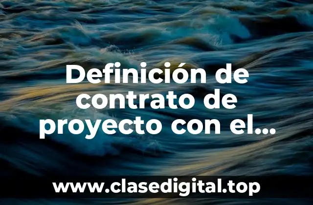 Definición de contrato de proyecto con el gobierno