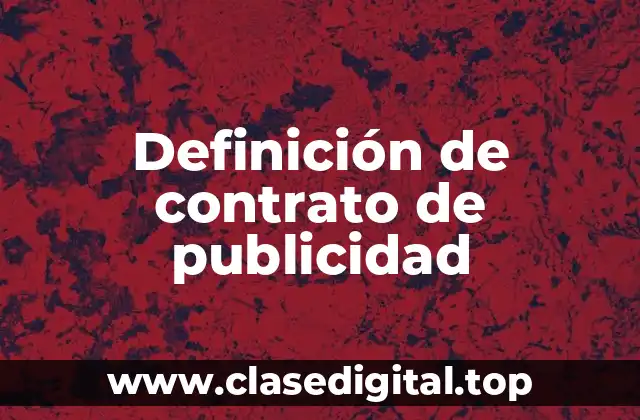 Definición tecnica de contrato de publicidad