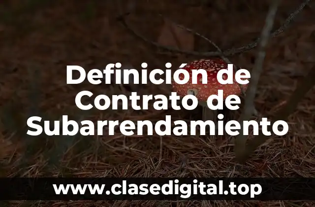 Definición de Contrato de Subarrendamiento