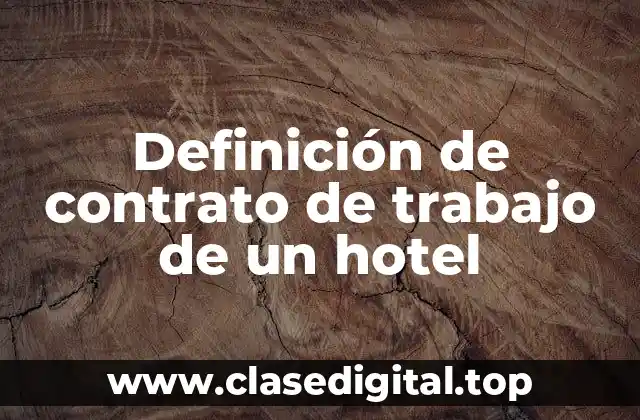 Ejemplos de contrato de trabajo de un hotel