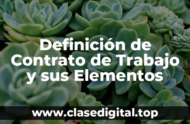 Definición Técnica de Contrato de Trabajo