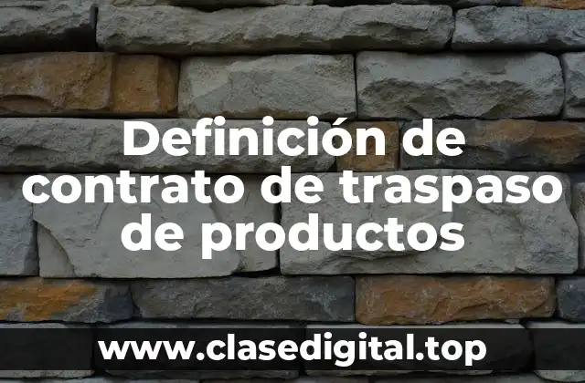 Ejemplos de contrato de traspaso de productos
