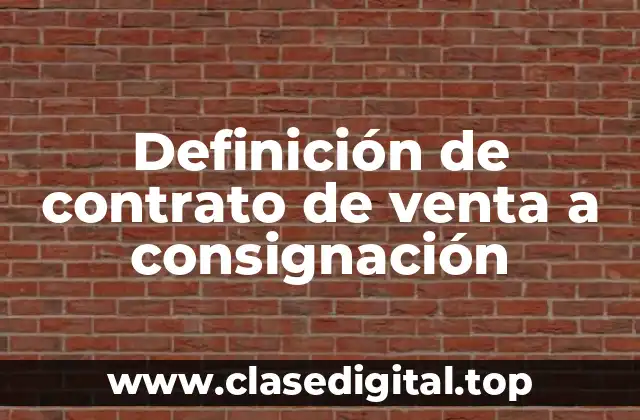 Ejemplos de contrato de venta a consignación