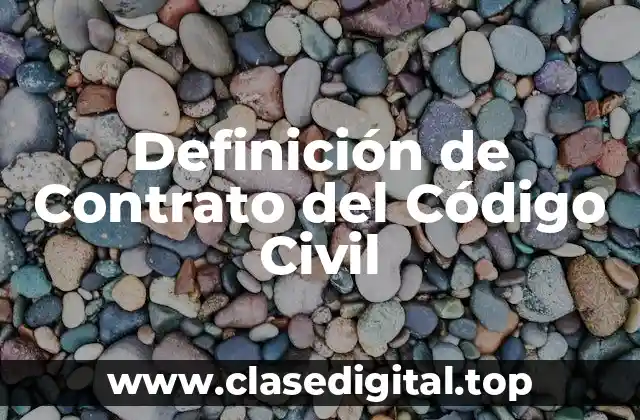 Definición de Contrato del Código Civil