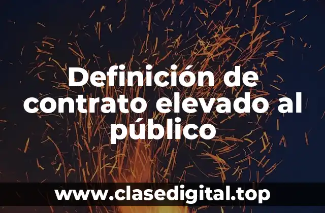 Definición de contrato elevado al público