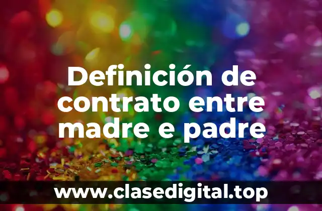 Definición de contrato entre madre e padre