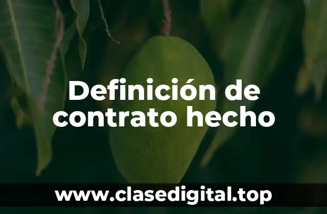 Definición de contrato hecho
