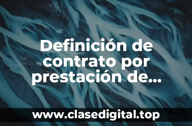 Definición de contrato por prestación de servicios