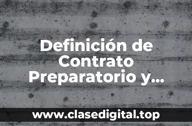 Definición de Contrato Preparatorio y Definitivo