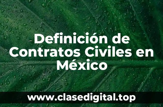 Definición de Contratos Civiles en México
