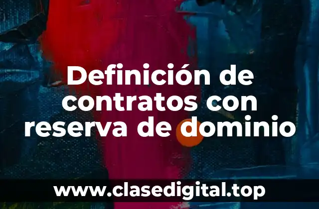 Definición de contratos con reserva de dominio
