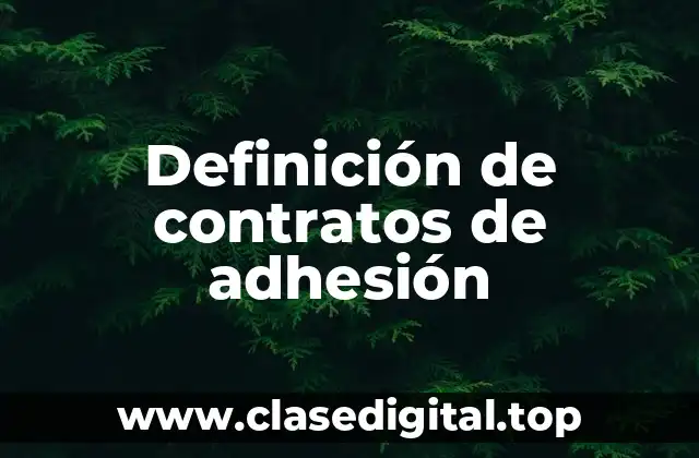 Definición de contratos de adhesión