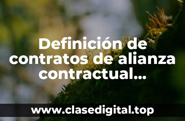 Ejemplos de contratos de alianza contractual internacional