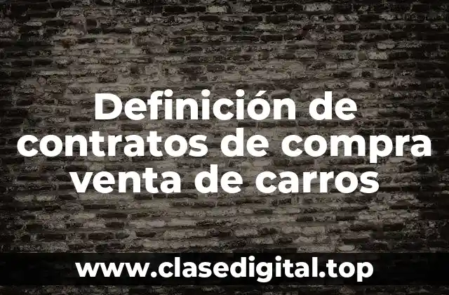 Definición de contratos de compra venta de carros