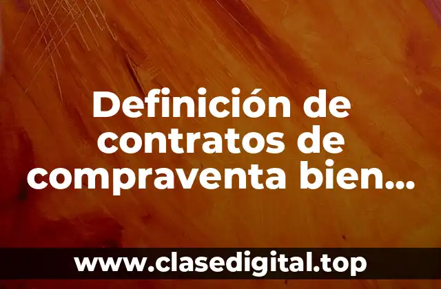 Ejemplos de contratos de compraventa bien mueble llenos