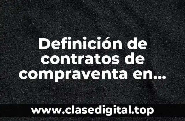 Definición de contratos de compraventa en abonos