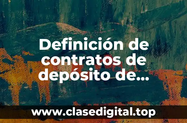 Definición de contratos de depósito de mercancia