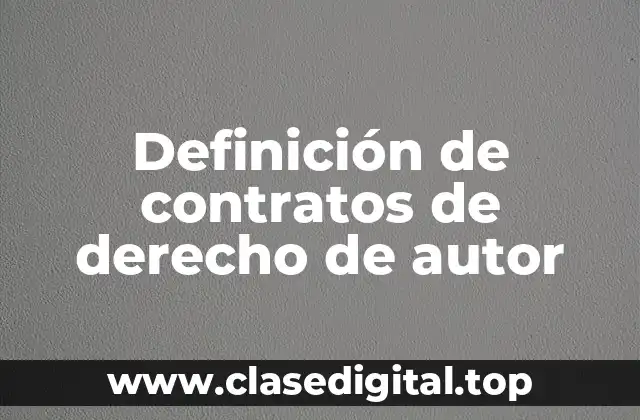 Definición de contratos de derecho de autor