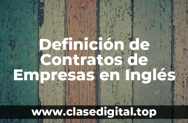 Definición de Contratos de Empresas en Inglés