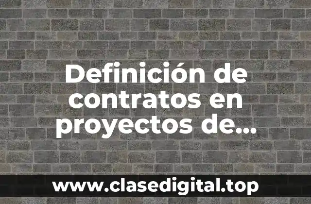Definición de contratos en proyectos de inversión