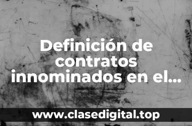 Definición de contratos innominados en el Perú