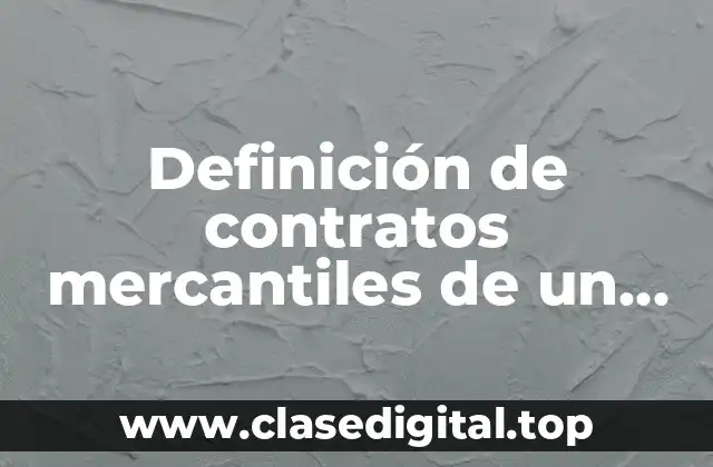 Definición de contratos mercantiles de un título de crédito