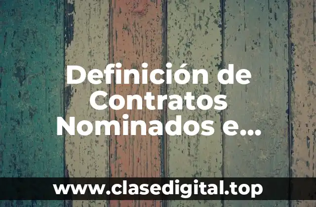 Definición de Contratos Nominados e Innominados