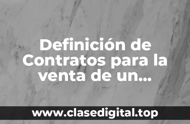 Definición de Contratos para la venta de un producto
