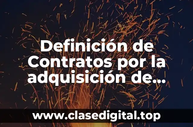 Definición de Contratos por la adquisición de uniformes de seguridad