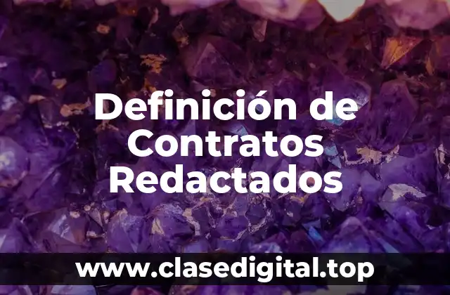 Definición de Contratos Redactados