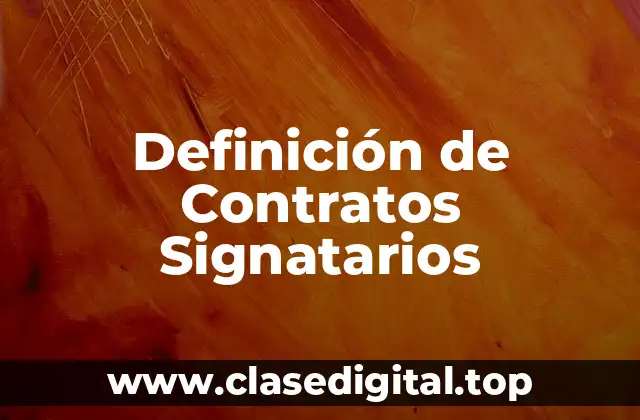 Definición de Contratos Signatarios