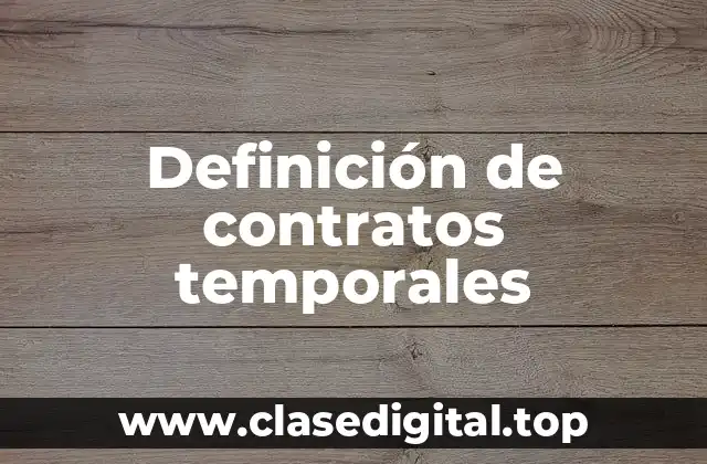Definición de contratos temporales
