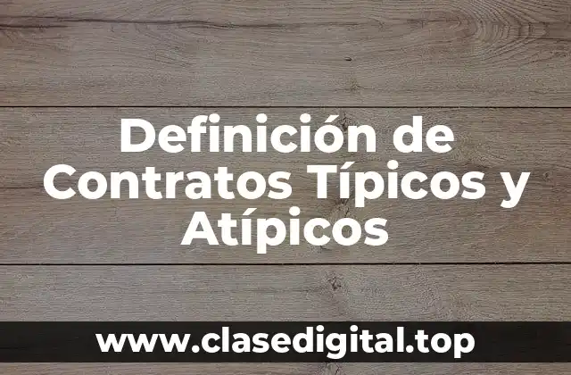 Definición técnica de contrato típico