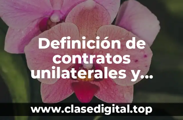 Ejemplos de contratos unilaterales