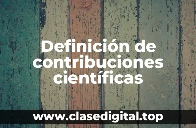 Definición de contribuciones científicas
