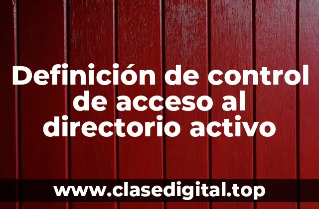 Definición de control de acceso al directorio activo