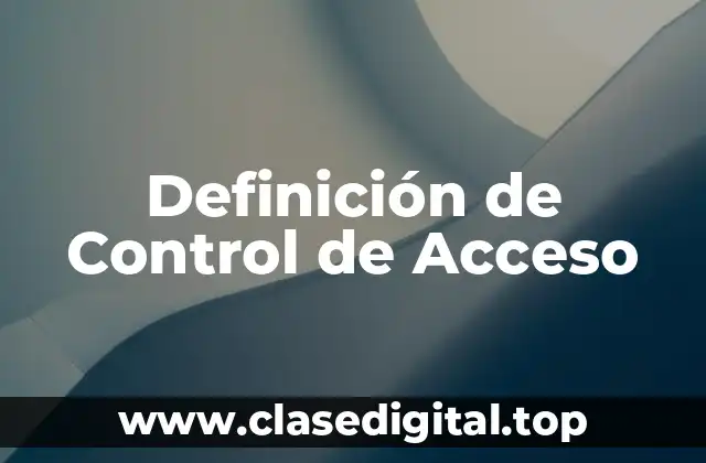 Definición de Control de Acceso