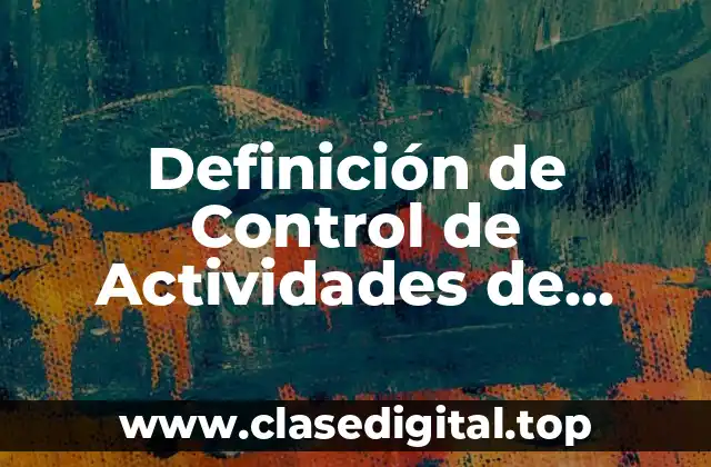 Definición de Control de Actividades de Producción