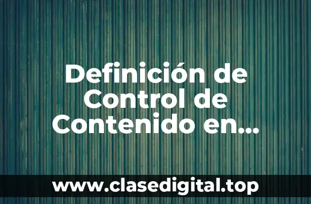 Definición de Control de Contenido en Riqueza