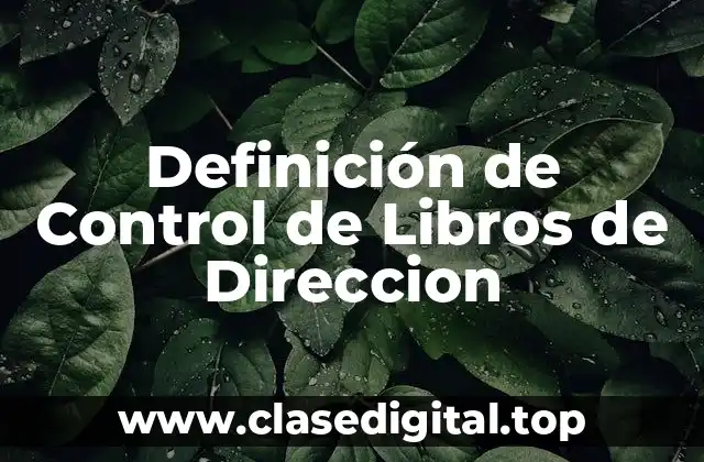 Definición de Control de Libros de Direccion