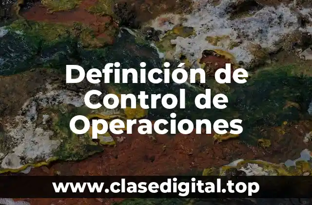 Definición de Control de Operaciones